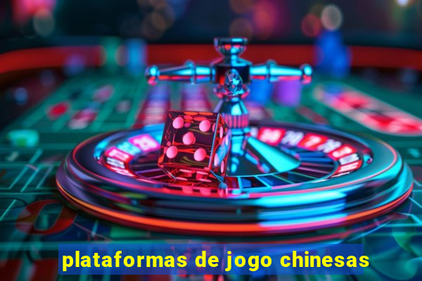 plataformas de jogo chinesas